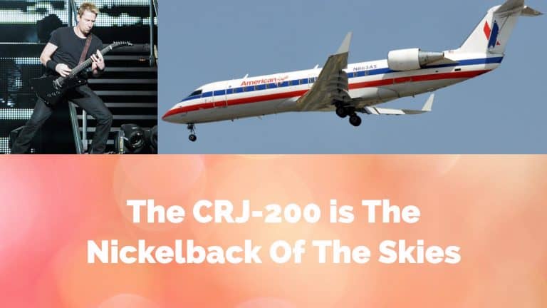 The CRJ-200 is the Nickelback Of The Skies