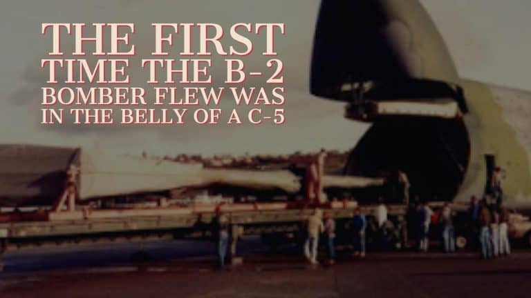 The First Time the B-2 Bomber Flew Was in the Belly of a C-5