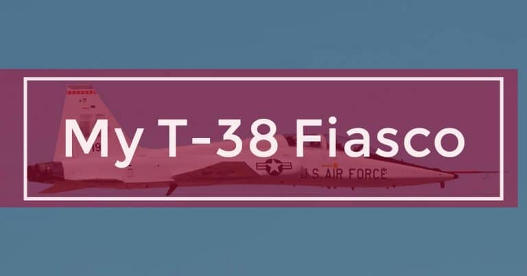 Too much fun! My T-38 Fiasco at Webb AFB, TX back in 1971