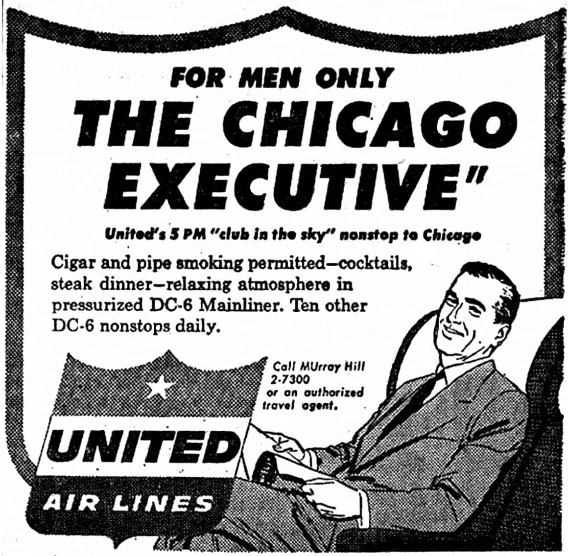 United’s Men-Only Flights: The Exclusive Club in the Sky Your Wife Couldn’t Join 8 United Airlines The Chicago Executive